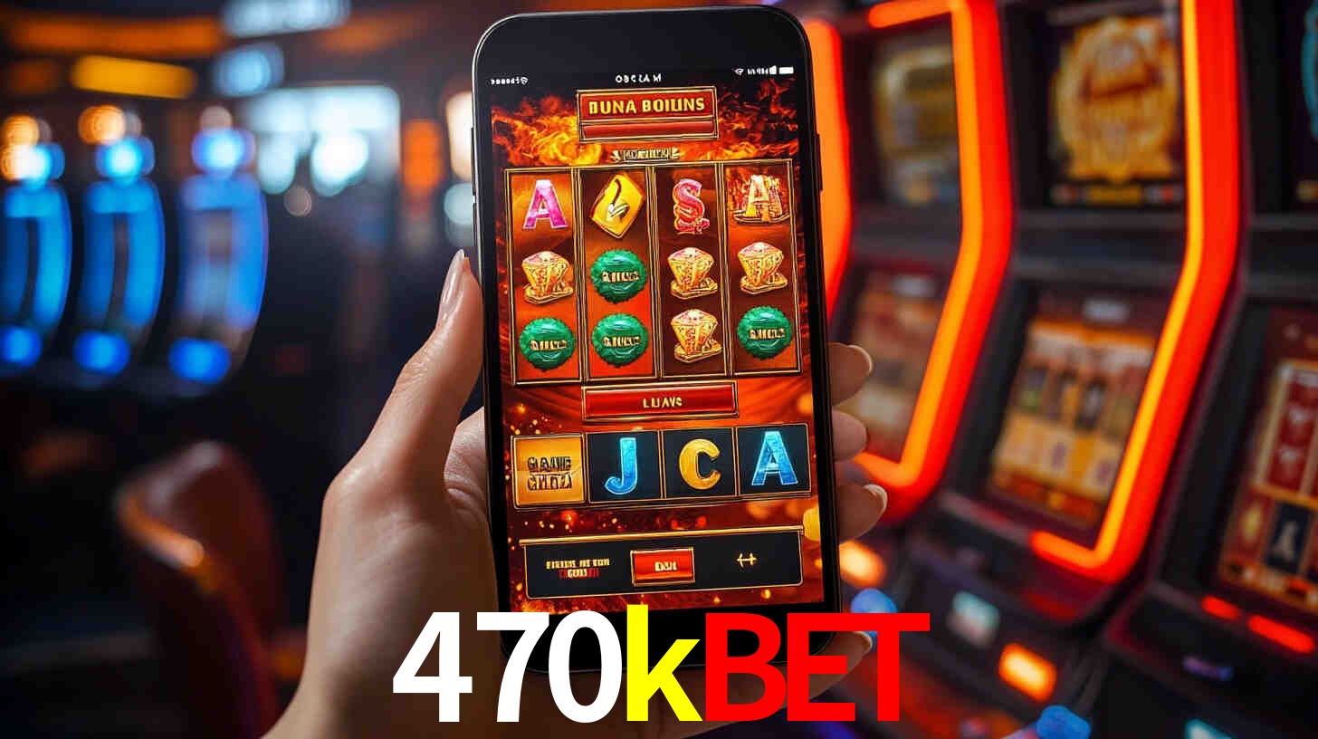 470kbet