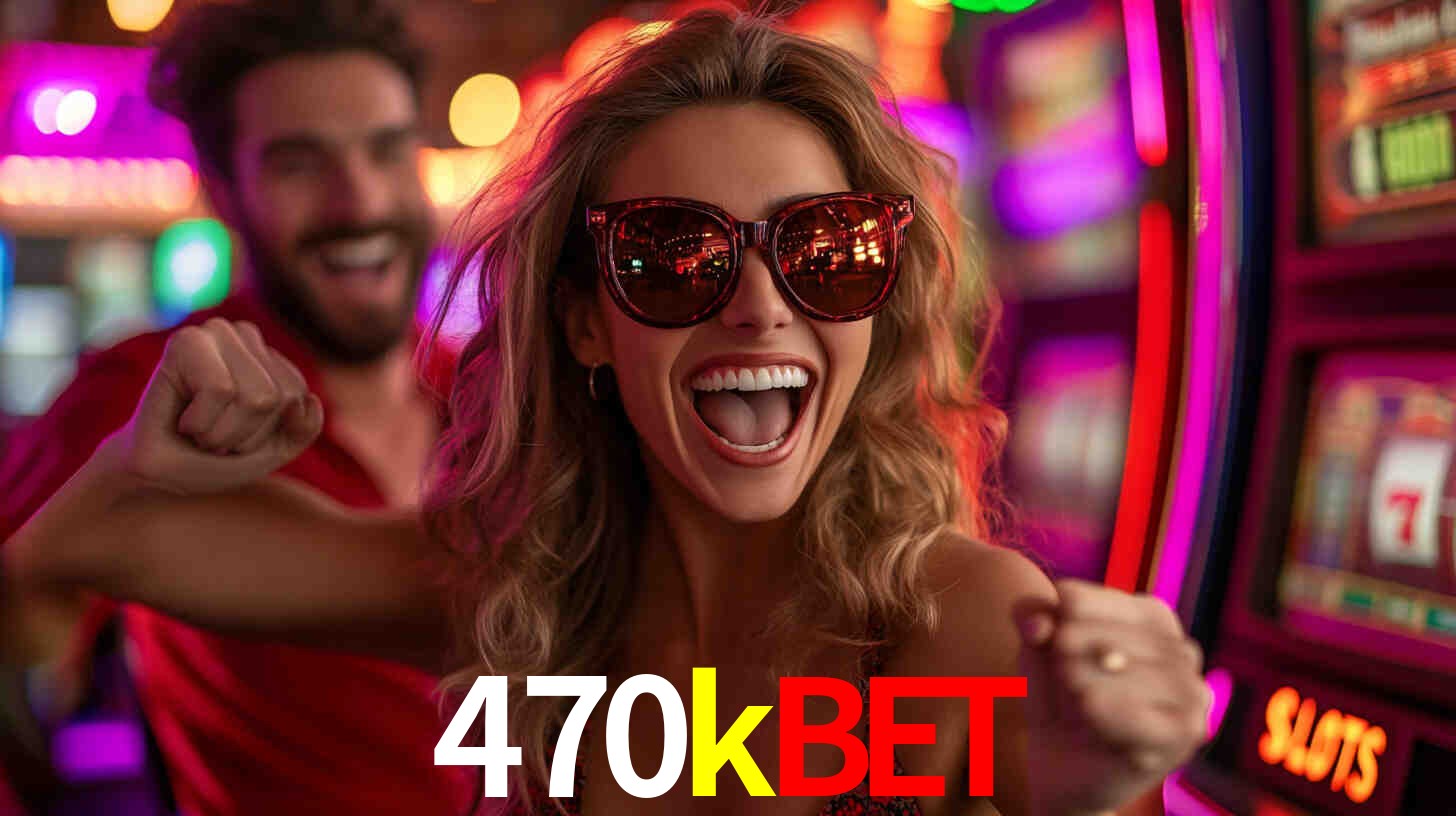 Recursos de Bônus 470kbet